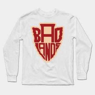 Badlands National Park name arrowhead Long Sleeve T-Shirt